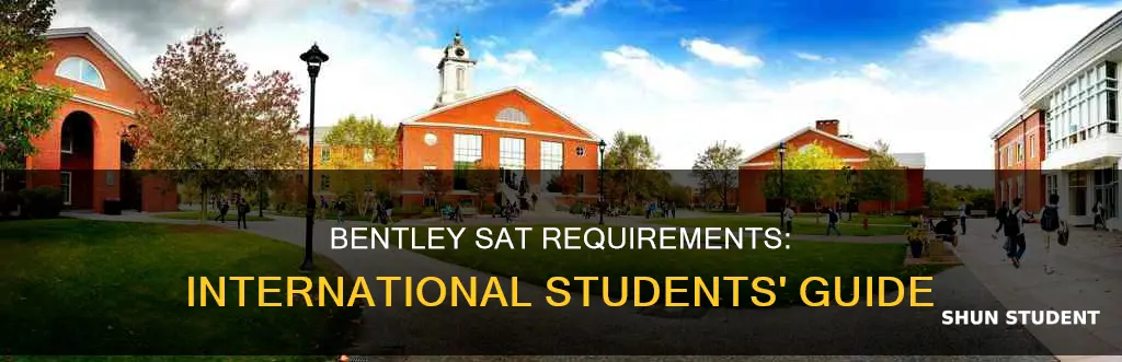 does bentley require sat for international students