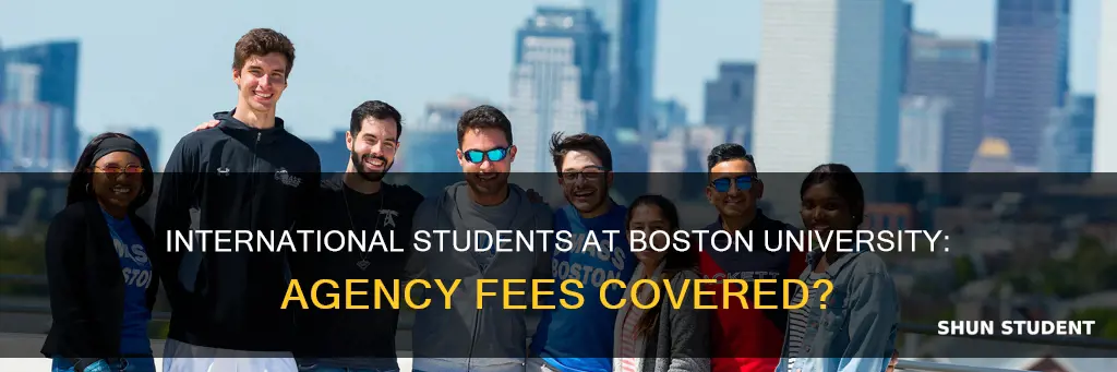 does boston university pay for international students agency