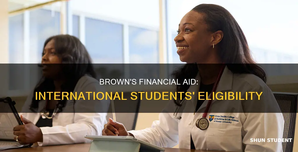 does brown give financial aid to international students
