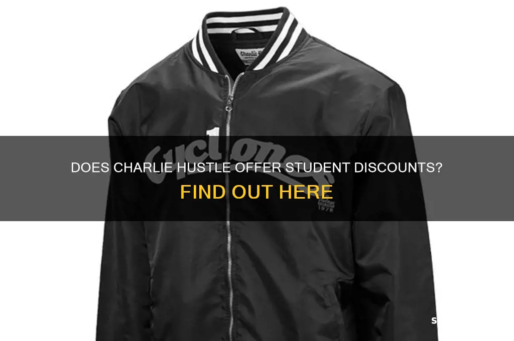 does charlie hustle have student discounts