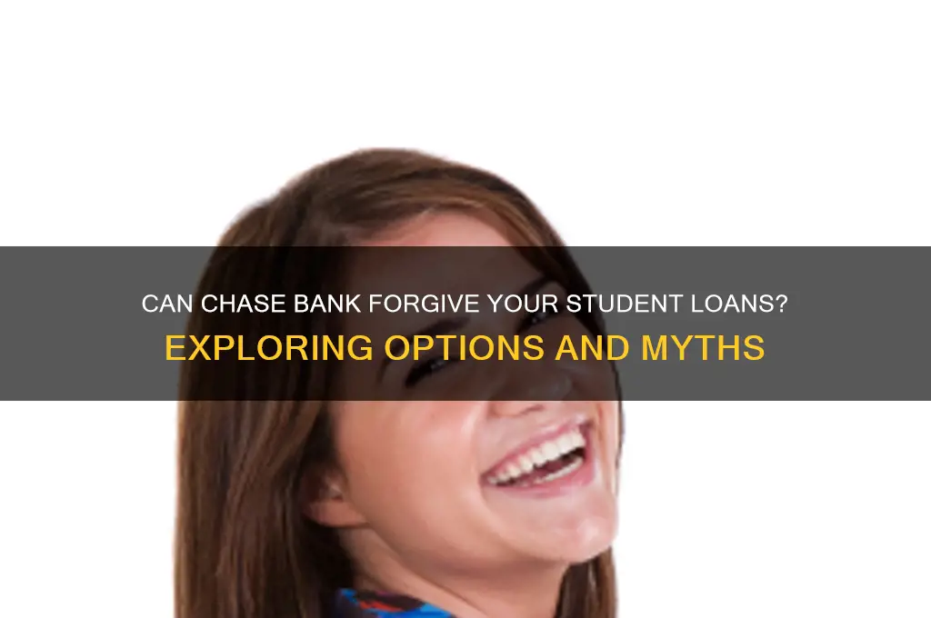 does chase forgive student loans