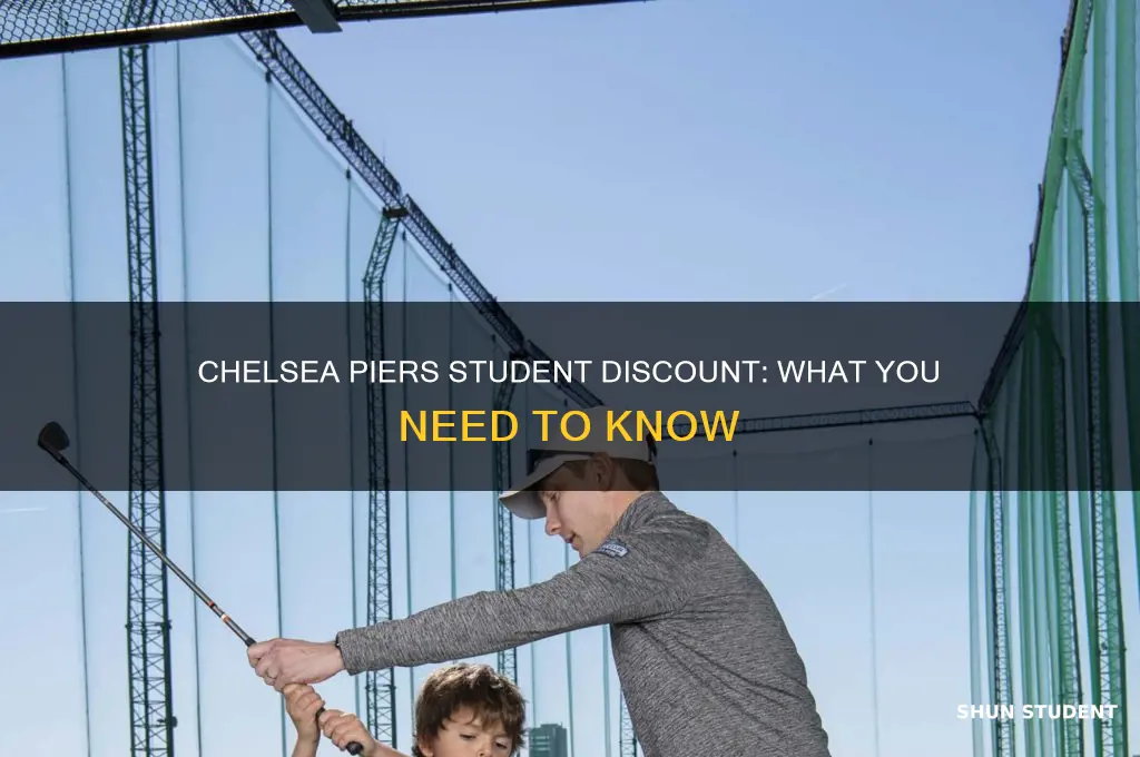 does chelsea piers have student discount