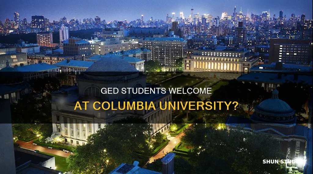does columbia university accept ged students