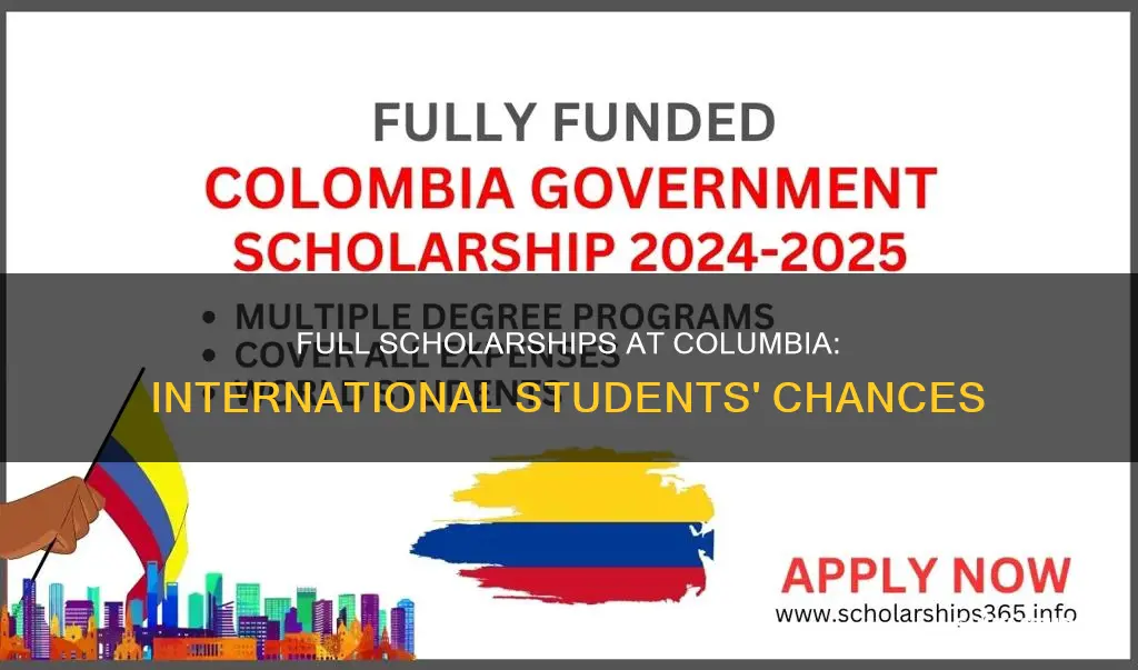 does columbia university give full scholarships to international students