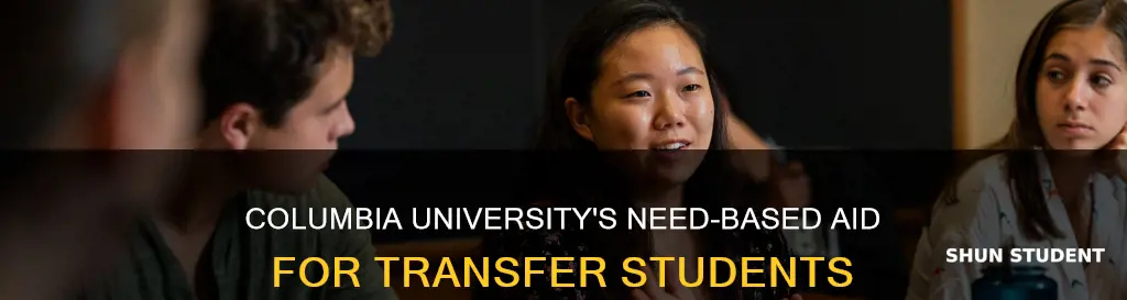 does columbia university give need-base for transfer students