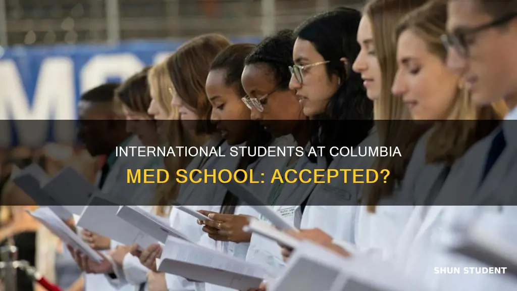 does colyumbia med scholl accept international students