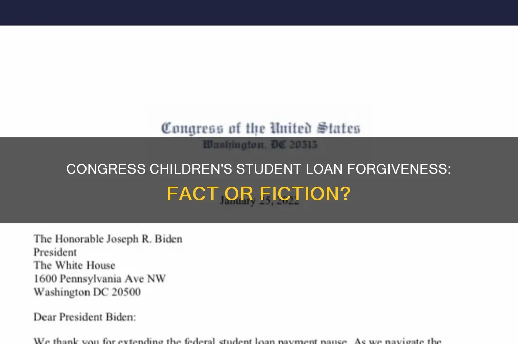 does congress children have forgiven student lians