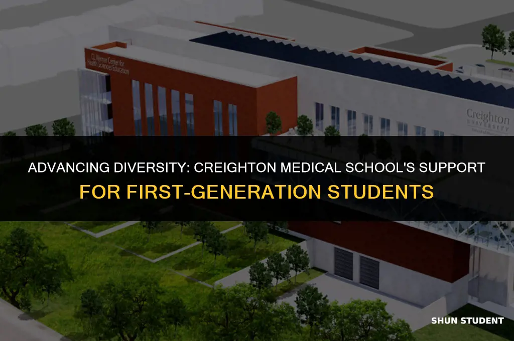 does creighton medical school give preferences to first generation students