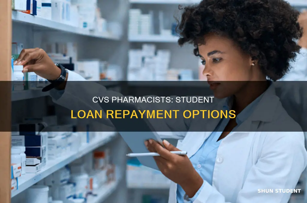 does cvs pay off pharmacists student loans