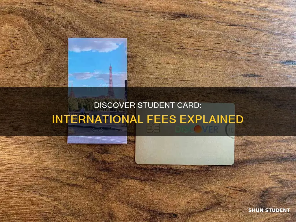 does discover student card have international fees