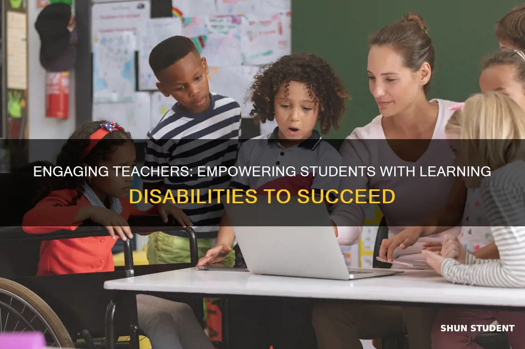 does do more engaging teacher help students with learning disabilities
