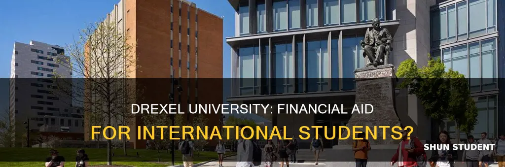 does drexel university give financial aid to international students