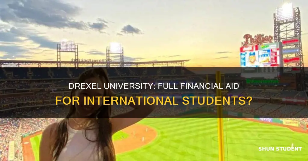 does drexel university give full financial aid to international students