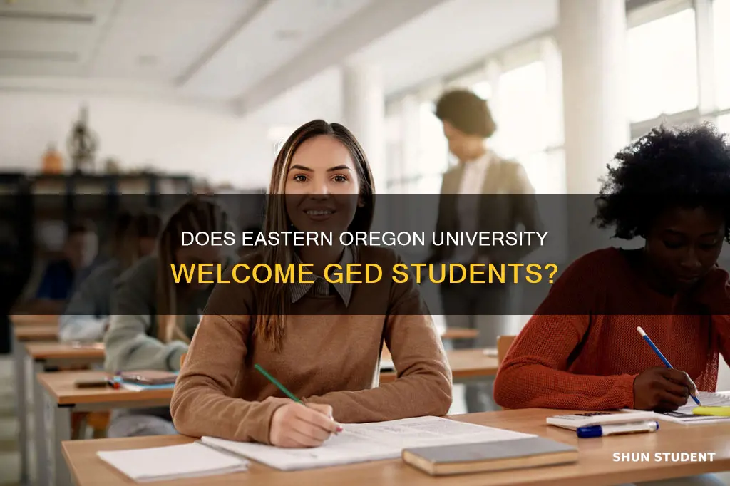 does eastern oregon university accept ged students