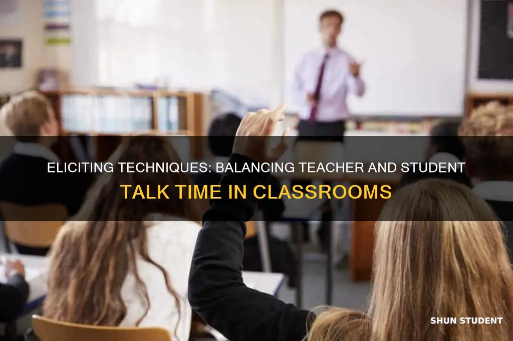 does eliciting increase teacher talking time for student talking time