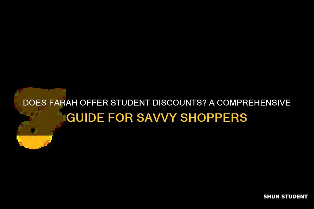 does farah do student discount