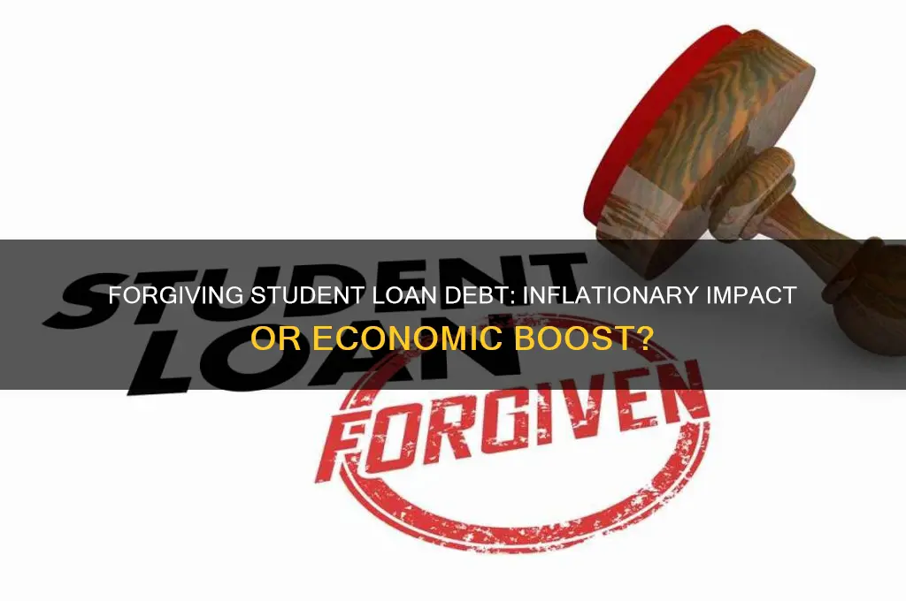 does forgiving student loan debt cause inflation