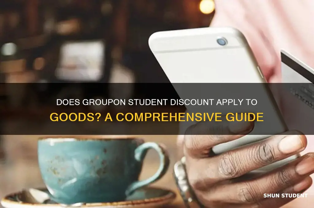 does groupon student discount work on goods