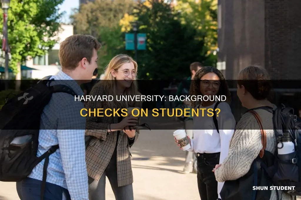 does harvard university do background checks on students