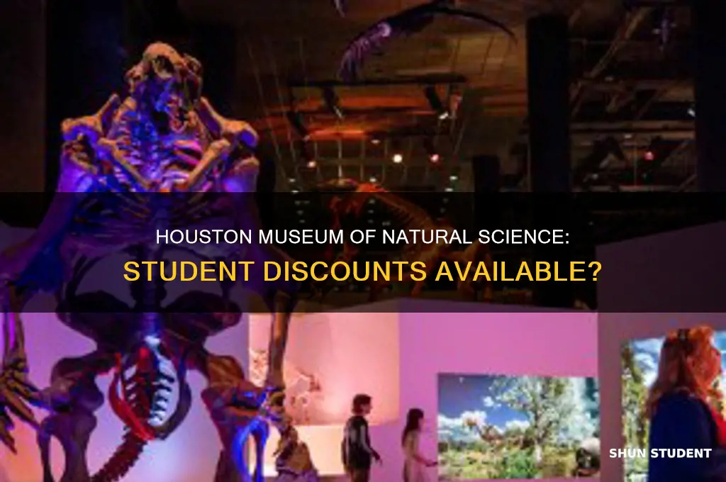 does houston museum of natural science give student discounts