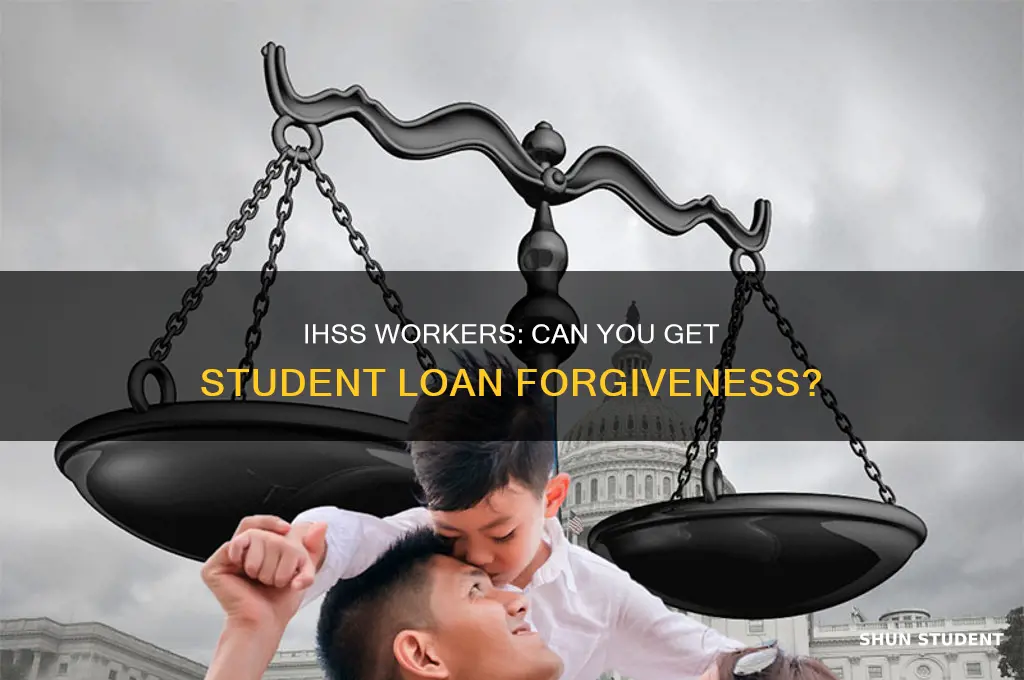 does ihss qualify for student loan forgiveness
