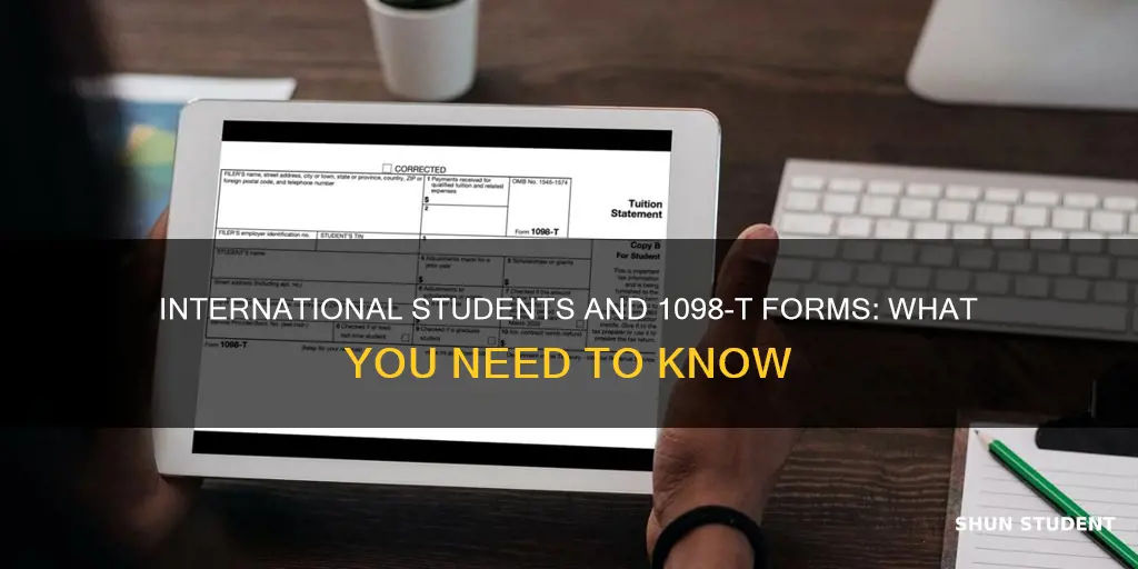 does international student get 1098 t form