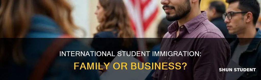 does international student immigraation count as family or business