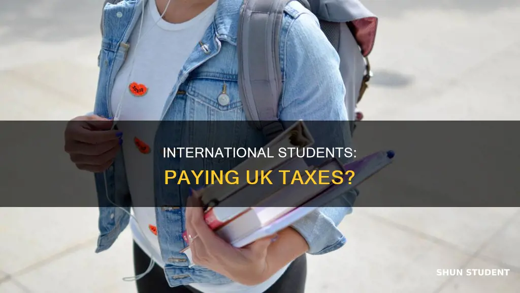 does international students pay tax in uk
