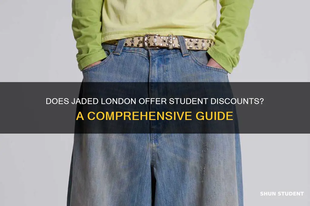 does jaded london do student discount