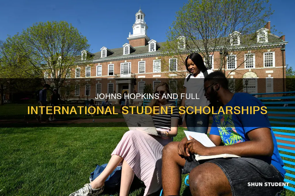 does johns hopkins give full scholarships to international students