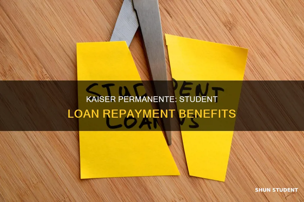 does kaiser pay off student loans