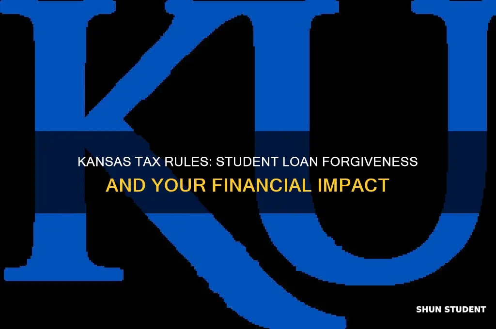 does kansas tax student loan forgiveness