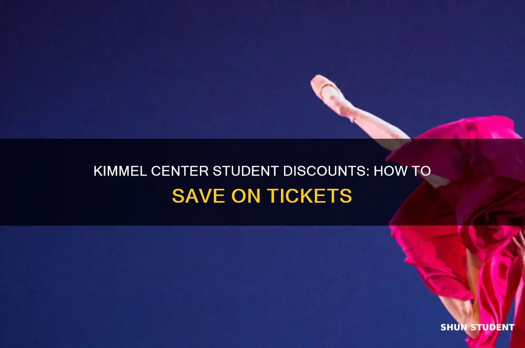 does kimmel center have discounts for students