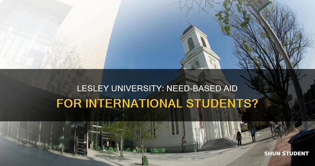does lesley university offer need based aid for international students