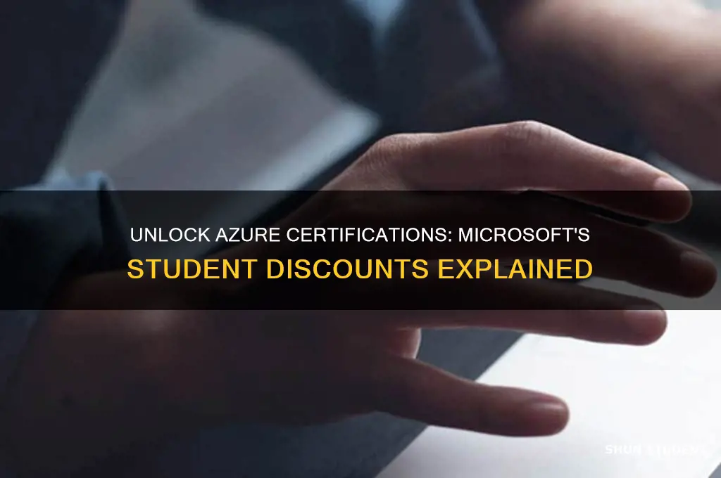 does microsoft have student discount for azure certifications