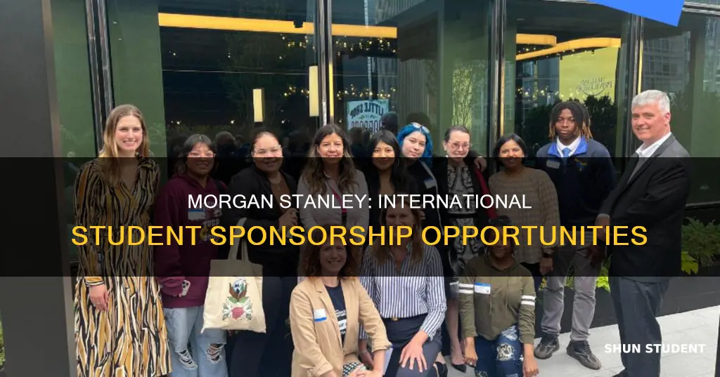does morgan stanley sponsor international students