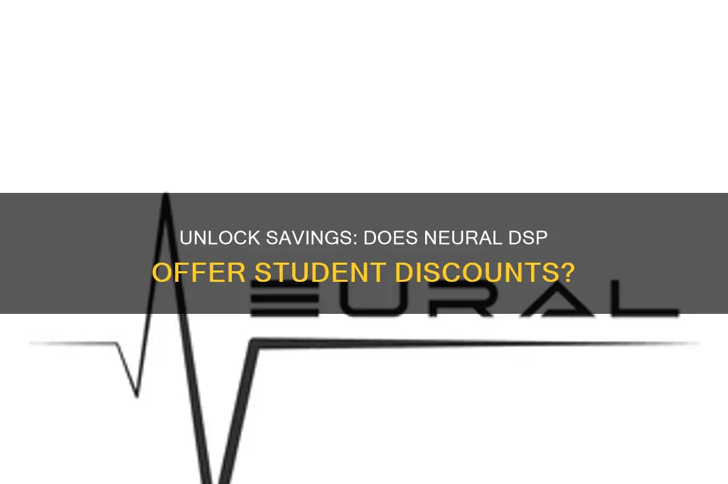 does neural dsp offer student discount