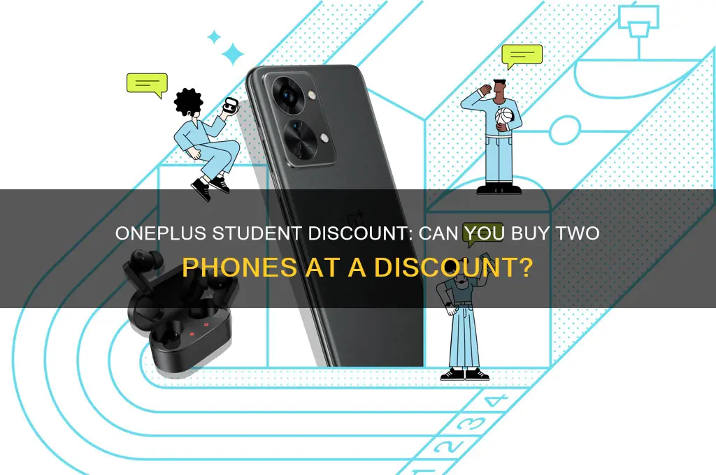 does oneplus student discount apply for 2 phones