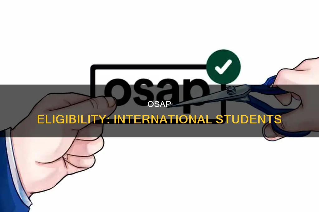 does osap cover international students