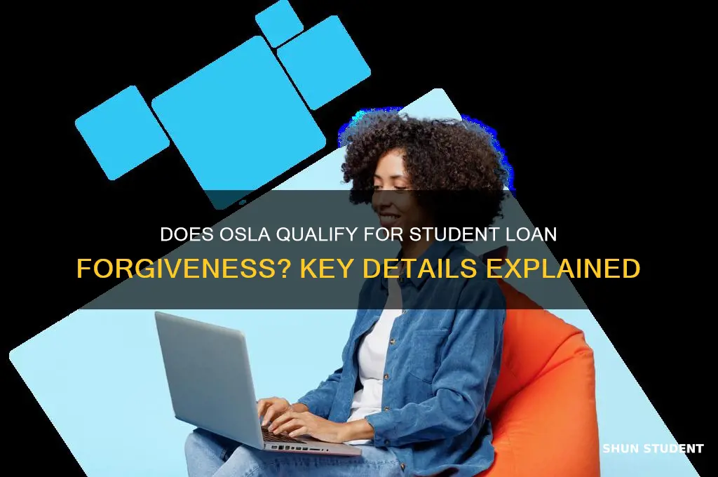 does osla qualify for student loan forgiveness