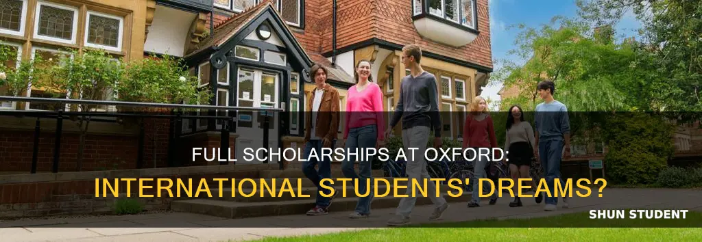 does oxford give full scholarships to international students