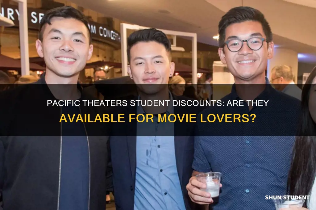 does pacific theaters have student discounts
