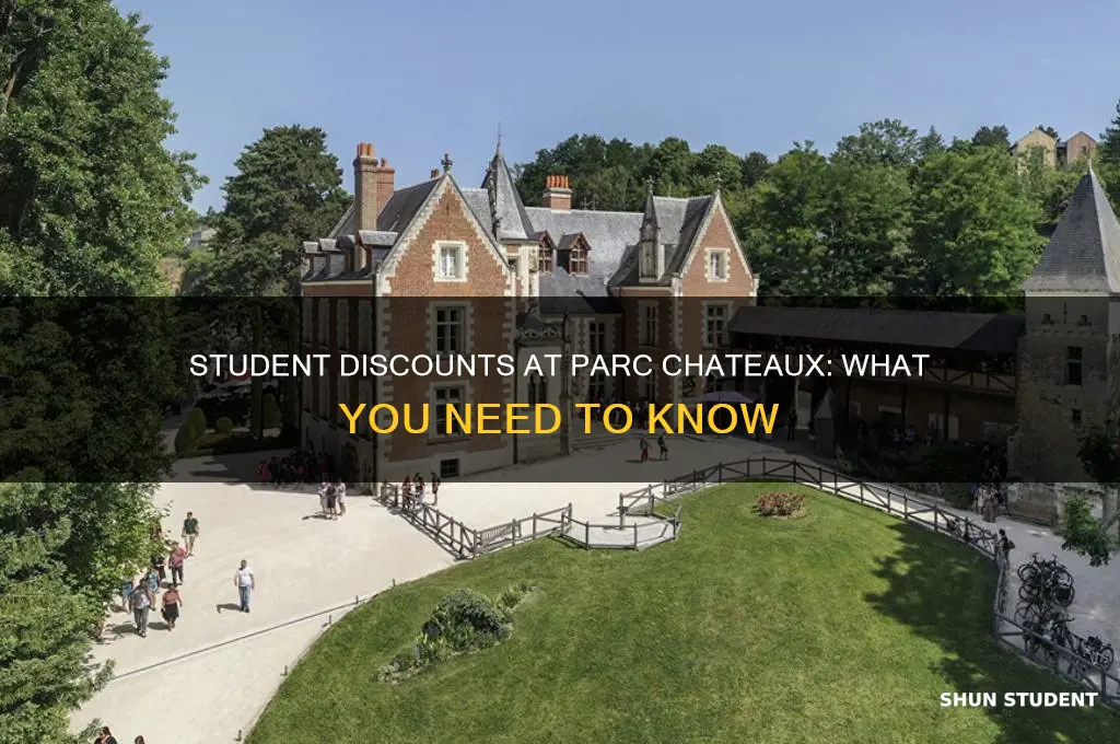 does parc chateaux offer discounts to students