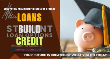 Student Loans: Building Credit with Preliminary Interest Payments