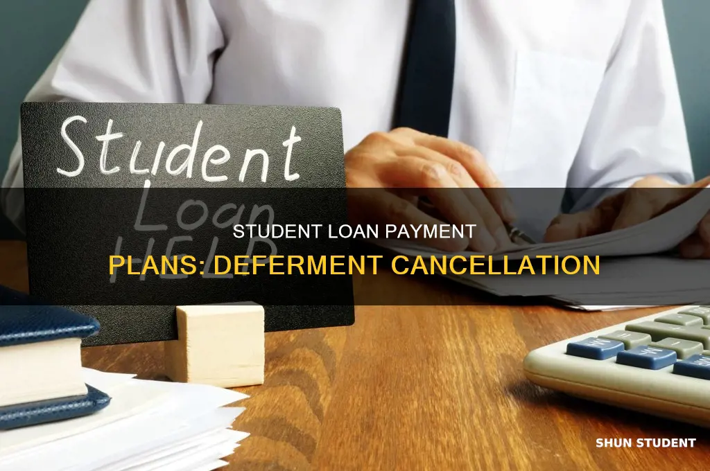 does paying student loan cancel deferment