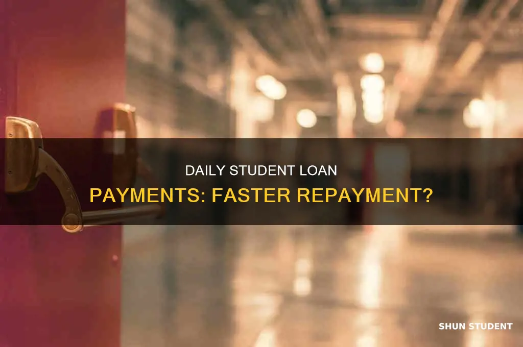 does paying student loan daily help faster repayment