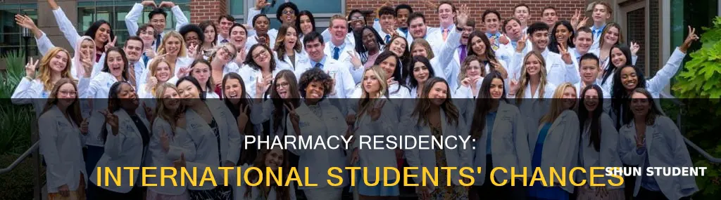 does pharmacy residency accept international student