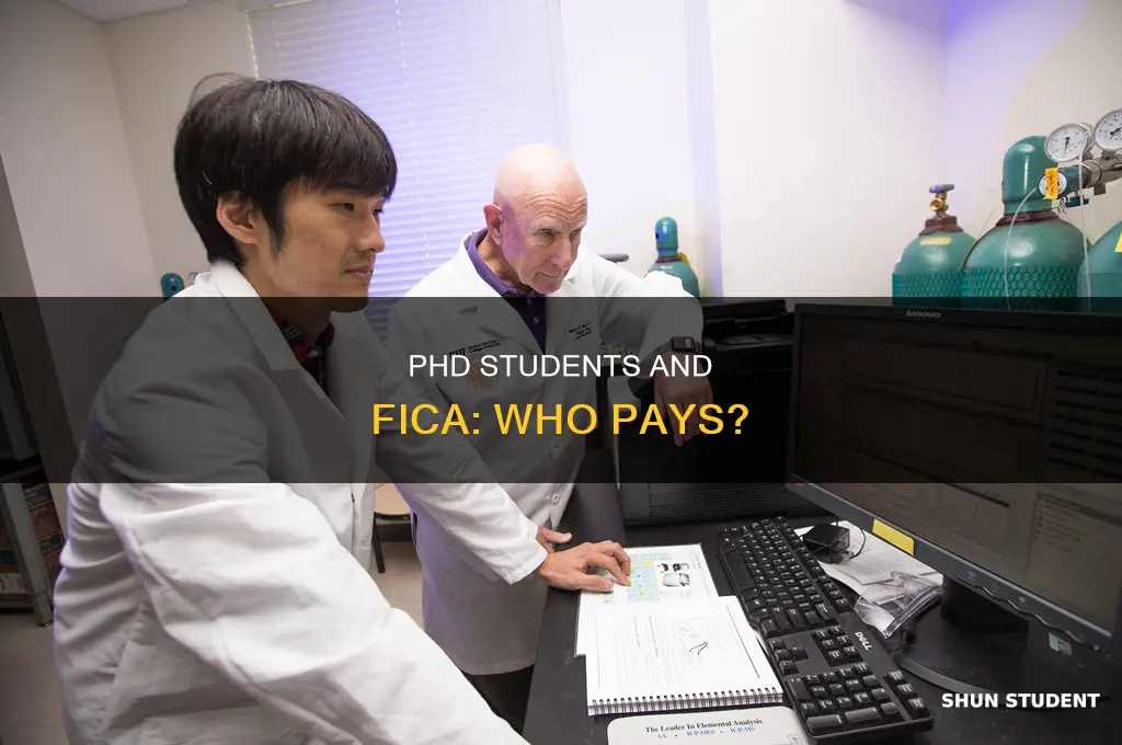 does phd student have t o pay fica