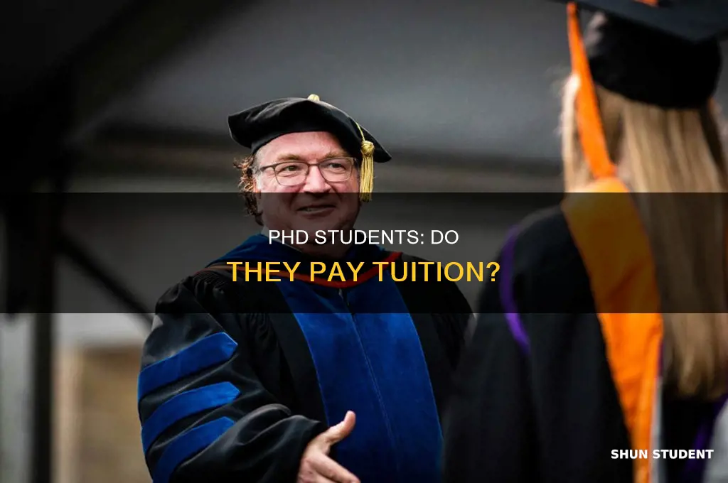 does phd student pay tuition