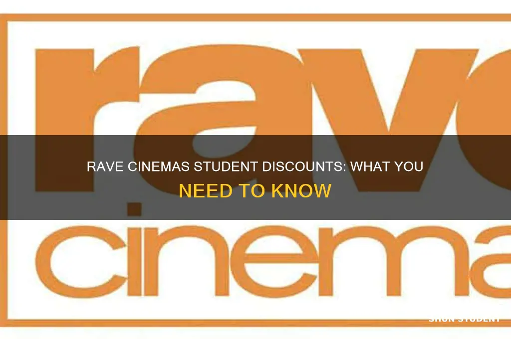 does rave cinemas give student discounts